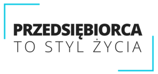 Przedsiębiorca to styl życia